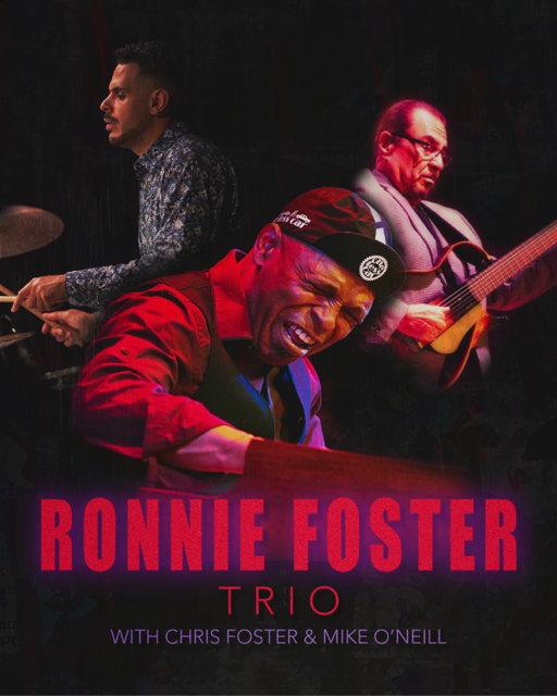 RONNIE FOSTER TRIO - Friday, October 7, 2022